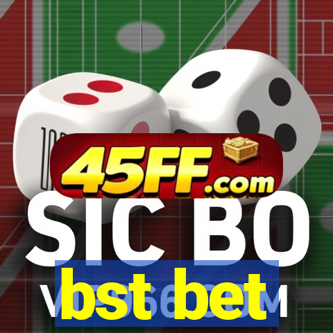 bst bet